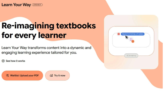 Learn Your Way – 谷歌推出的实验性AI学习工具，将个性化教育推向新的前沿