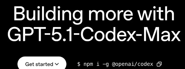 GPT-5.1-Codex-Max – OpenAI推出的智能编程模型，首个跨越多个上下文窗口的模型