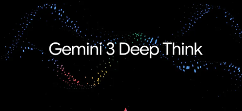 Gemini3 DeepThink – 谷歌推出的超强推理模型，具备专家级的处理能力